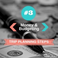 Step 3 - Trip Planning Steps - Money and Budgeting