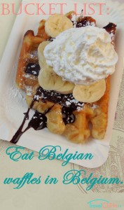 Bucket list eat belgian waffles in Belgium
