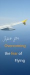 Tips for overcoming the fear of flying