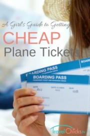 A Girl's Guide to Getting Cheap Plane Tickets