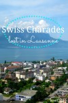 Swiss Charades - Lost in Lausanne, Switzerland